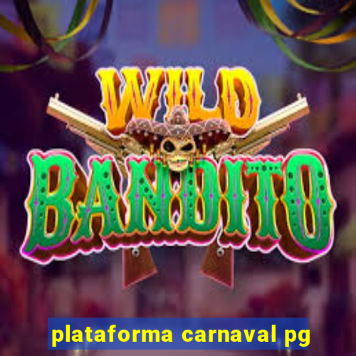 plataforma carnaval pg